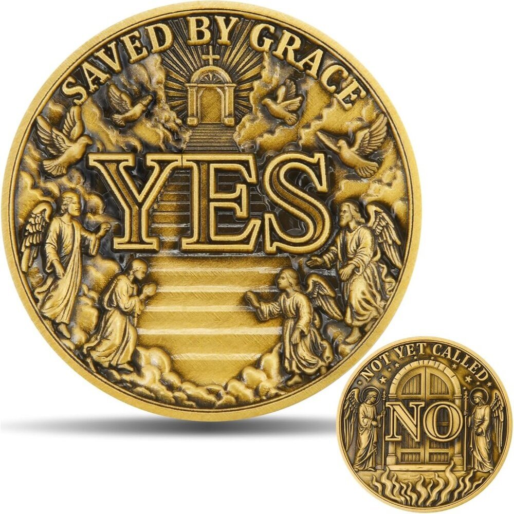 Saved by Grace YES NOT Yet Called NO Challenge Coin, 1.574 Inch Zinc Alloy 3D Ca